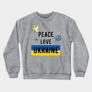 PEACE LOVE AND UKRAINE Crewneck Sweatshirt